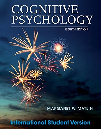 Cognitive Psychology, 8th Edition International Student Version