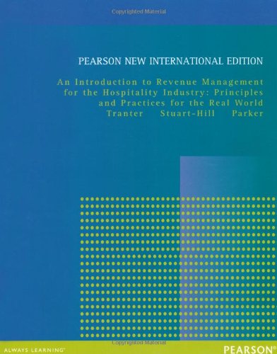 Introduction to Revenue Management for the Hospitality Industry: Pearson New International Edition