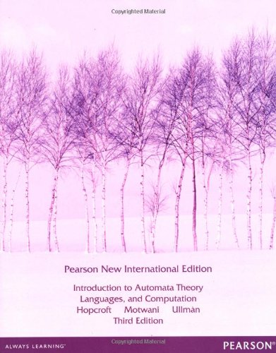 Introduction to Automata Theory, Languages, and Computation: Pearson New International Edition