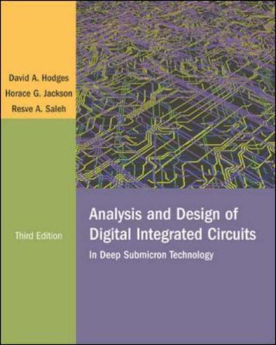 Analysis and Design of Digital Integrated Circuits: In Deep Submicron Technology