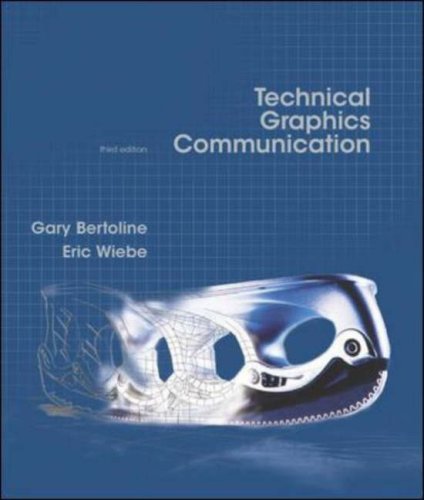 Technical Graphics Communication, 3rd edition (McGraw-Hill Graphics Series)