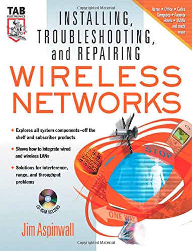 Installing, Troubleshooting, and Repairing Wireless Networks (TAB/ Mastering Electronics Series)