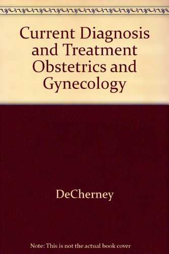 Current Diagnosis and Treatment Obstetrics and Gynecology