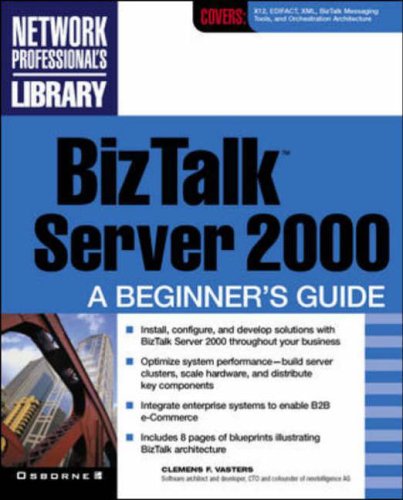 BizTalk Server 2000: A Beginner s Guide (Network Professional s Library)