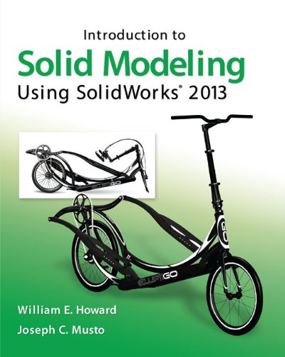 Introduction to Solid Modeling Using SolidWorks® 2013
