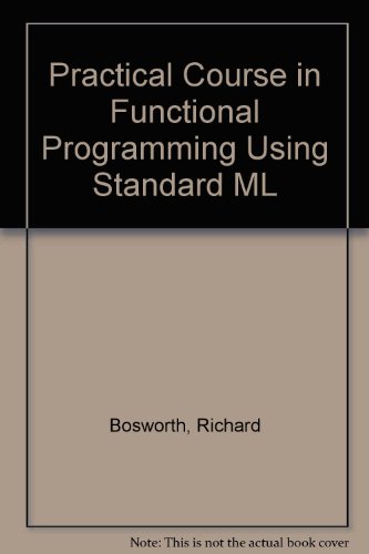 Practical Course in Functional Programming Using Standard ML