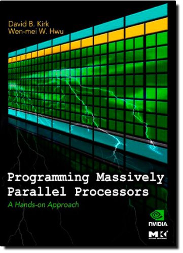 Programming Massively Parallel Processors: A Hands-on Approach (Applications of GPU Computing Series)
