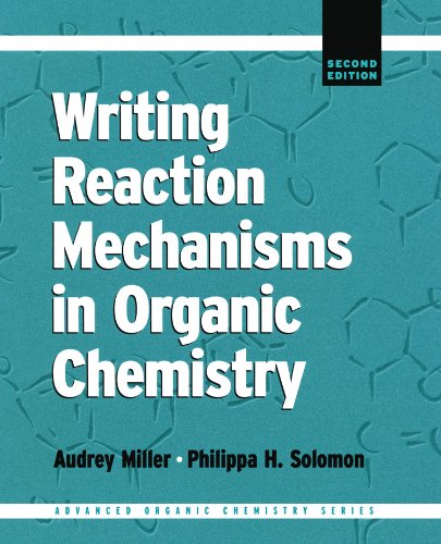 Writing Reaction Mechanisms in Organic Chemistry (Advanced Organic Chemistry)