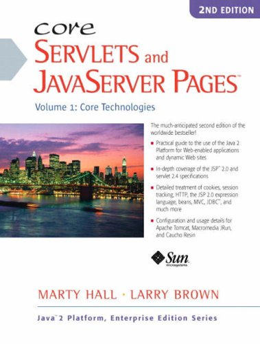 Core Servlets and Javaserver Pages: Core Technologies, Vol. 1 (2nd Edition) (Enterprise Edition)