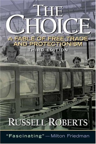 The Choice: A Fable of Free Trade and Protection
