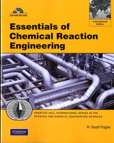 Essentials of Chemical Reaction Engineering (International Edition)