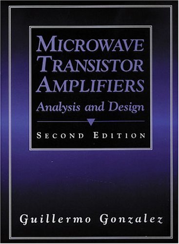 Microwave Transistor Amplifier: Analysis and Design