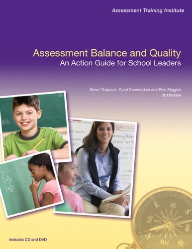 Assessment Balance and Quality: An Action Guide for School Leaders (Assessment Training Institute, Inc.)