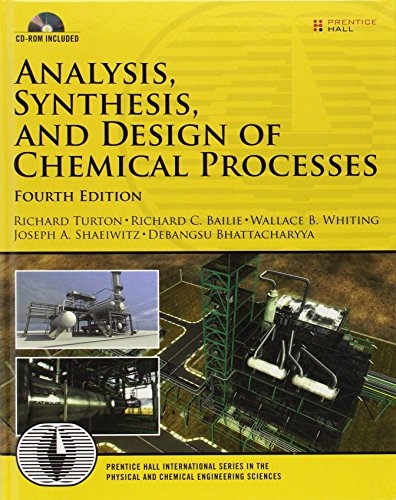 Analysis, Synthesis and Design of Chemical Processes (Prentice Hall International Series in the Physical and Chemical Engineering Sciences)