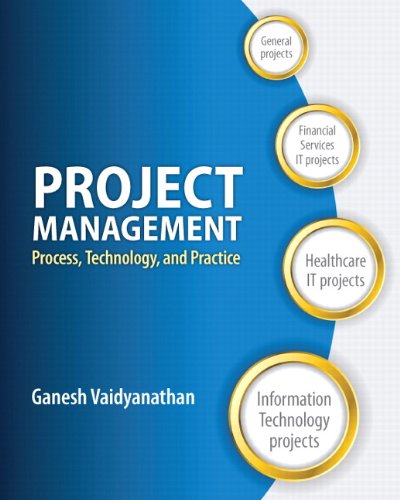 Project Management: Process, Technology and Practice