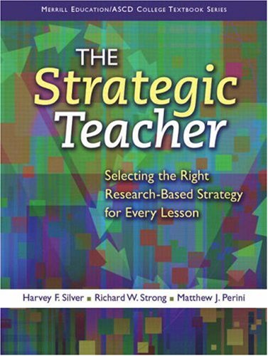 The Strategic Teacher: Selecting the Right Research-Based Strategy for Every Lesson (Merrill Education/ASCD College Textbooks)