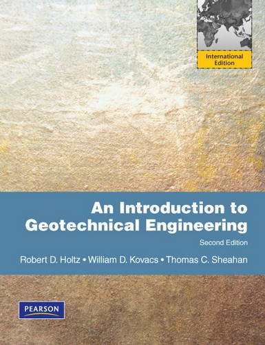 Introduction to Geotechnical Engineering, An:International Edition