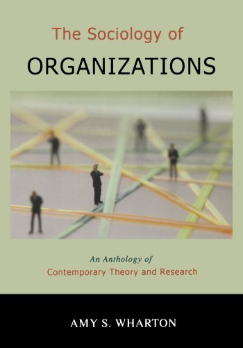 The Sociology of Organizations: An Anthology of Contemporary Theory and Research