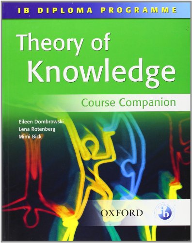 Theory of Knowledge: Theory of Knowledge Course Companion (IB Diploma Programme)