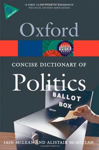 The Concise Oxford Dictionary of Politics 3/e (Oxford Quick Reference)