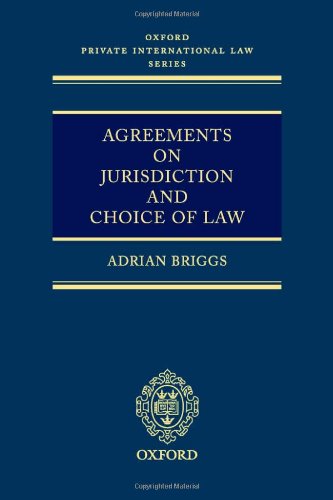 Agreements on Jurisdiction and Choice of Law (Oxford Private International Law Series)