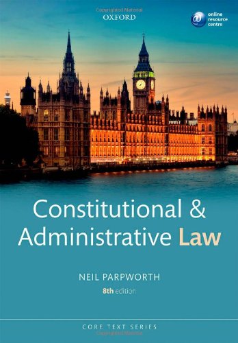Constitutional & Administrative Law 8/e (Core Texts Series)