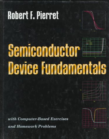 Semiconductor Device Fundamentals: With Computer-based Exercises and Homework Fundamentals
