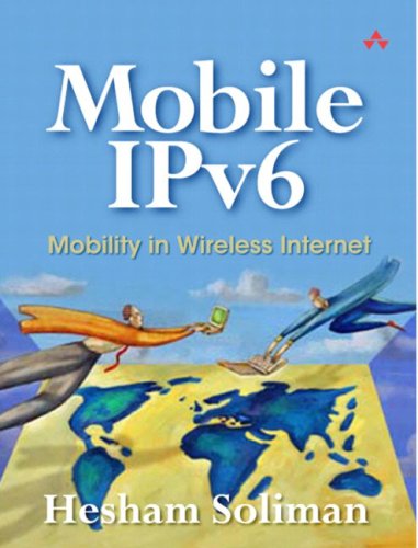Mobile IPv6:Mobility in a Wireless Internet