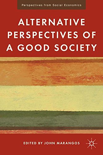 Alternative Perspectives of a Good Society (Perspectives from Social Economics)