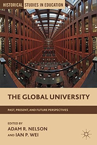 The Global University: Past, Present, and Future Perspectives (Historical Studies in Education)