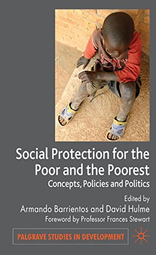 Social Protection for the Poor and Poorest: Concepts, Policies and Politics: Risk, Needs and Rights (Palgrave Studies in Development)