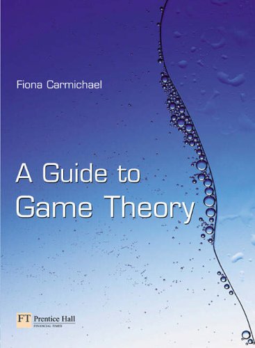 A Guide to Game Theory