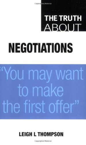 The Truth About Negotiations: "You May Want to Make the First Offer"