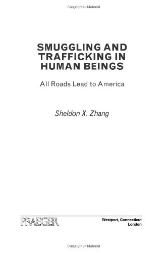 Smuggling and Trafficking in Human Beings: All Roads Lead to America