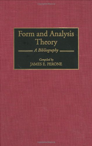 Form and Analysis Theory: A Bibliography (Music Reference Collection)