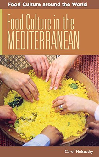 Food Culture in the Mediterranean (Food Culture Around the World Series)