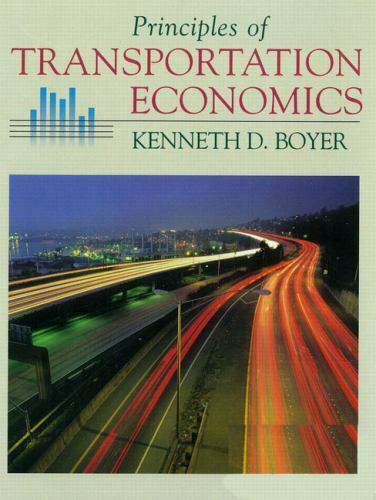 Transportation Economics: Boyer: Transportation Economics (Addison-Wesley Series in Economics)