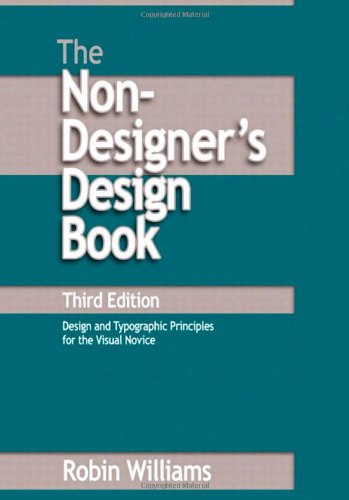 Non-Designer&#39;s Design Book, The