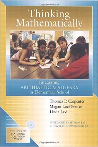 Thinking Mathematically: Integrating Arithmetic and Algebra in Elementary School