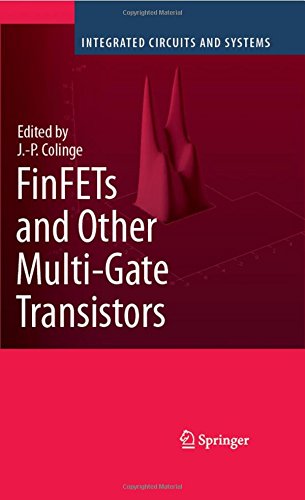 FinFETs and Other Multi-Gate Transistors (Integrated Circuits and Systems)