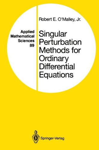 Singular Perturbation Methods for Ordinary Differential Equations (Applied Mathematical Sciences)