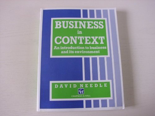 Business in Context: An Introduction to Business and Its Environment (Business in Context Series)