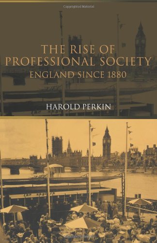 The Rise of Professional Society: England Since 1880