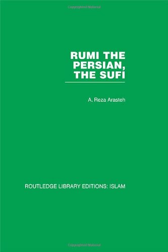 Rumi The Persian, The Sufi (Routledge Library Editions: Islam)