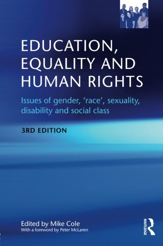 Education, Equality and Human Rights: Issues of gender,  race , sexuality, disability and social class