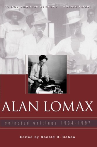 Alan Lomax, Selected Writings 1934-1997