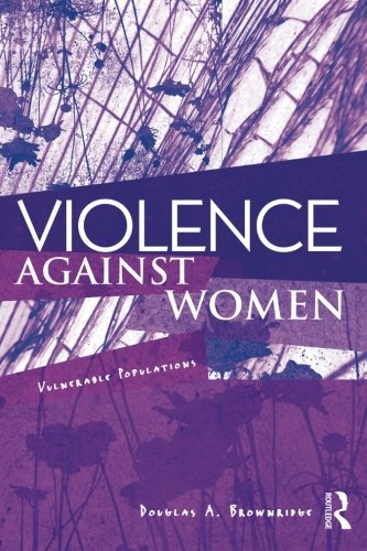 Violence Against Women: Vulnerable Populations (Contemporary Sociological Perspectives)