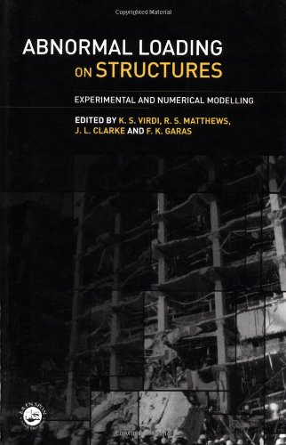 Abnormal Loading on Structures: Experimental and Numerical Modelling