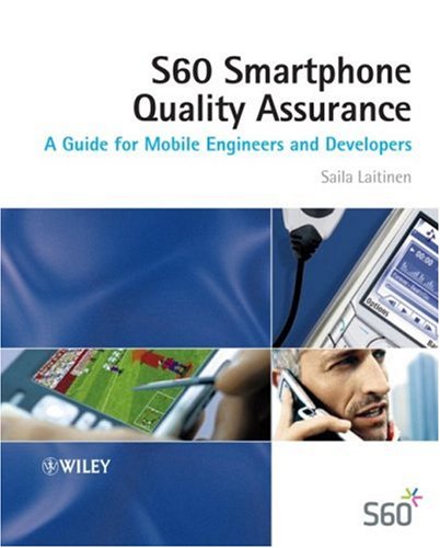 S60 Smartphone Quality Assurance: A Guide for Mobile Engineers and Developers