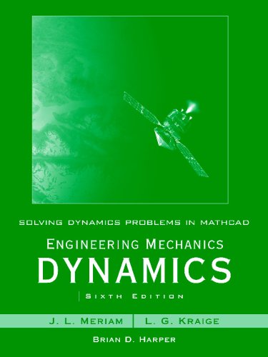 Solving Dynamics Problems in Mathcad to Accompany Engineering Mechanics Dynamics: WITH Engineering Mechanics Dynamics, 6r.e.